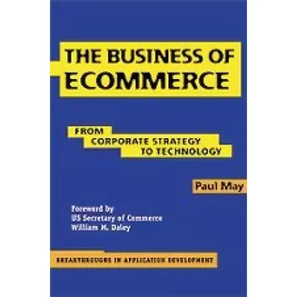 The Business Of Ecommerce: From Corporate Strategy To Technology - Paul May-image