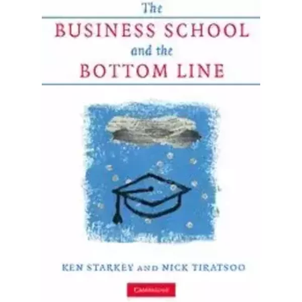 The Business School and the Bottom Line