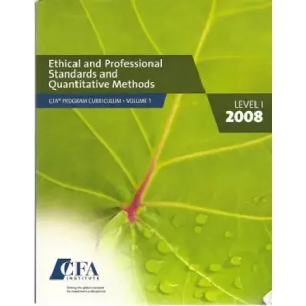 Ethical and Professional Standards and Quantitative Methods Edition: first