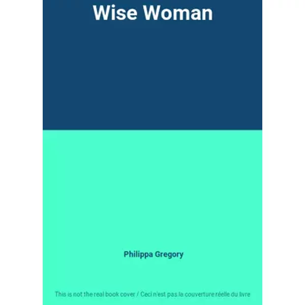Wise Woman - Philippa Gregory