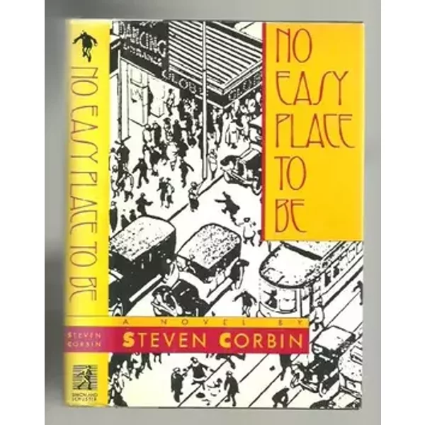 No Easy Place to Be: A Novel - Steven Corbin