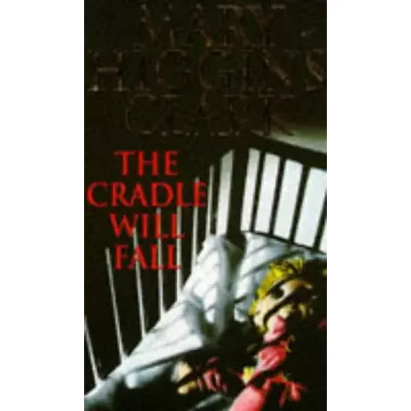 The Cradle Will Fall - Mary Higgins Clark-image