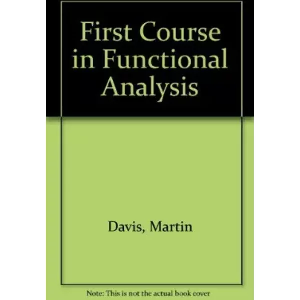 A First Course in Functional Analysis - Martin D. Davis
