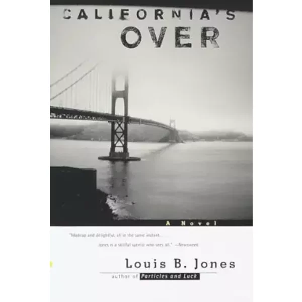 California's Over - Louis B. B. Jones