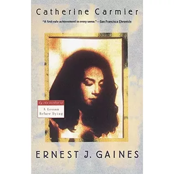 Catherine Carmier - Ernest J. Gaines