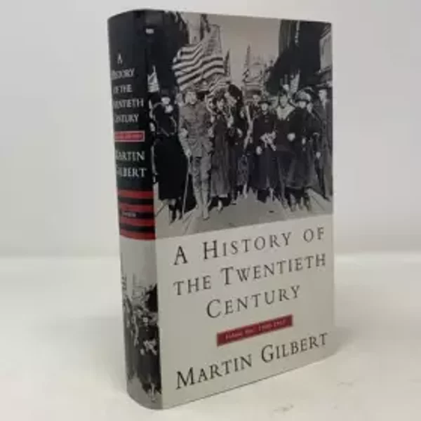 A History of the Twentieth Century 1900-1933, Vol. 1 - Martin Gilbert