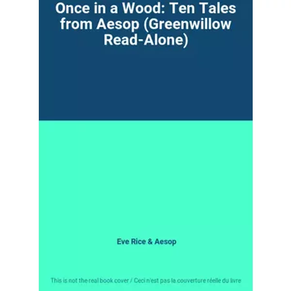 Once in a Wood: Ten Tales from Aesop (Greenwillow Read-Alone) - Eve Rice, Aesop