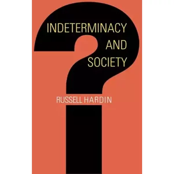 Indeterminacy and Society - Russell Hardin