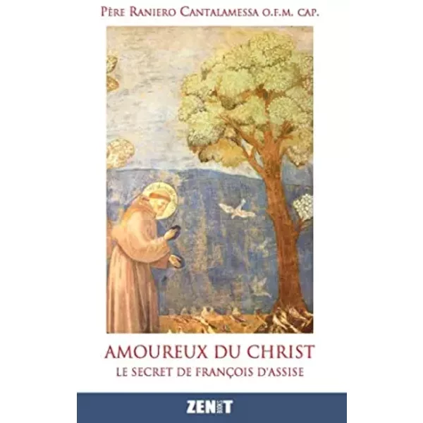 Amoureux du Christ: Le secret de François d'Assise (French Edition) - Raniero Cantalamessa