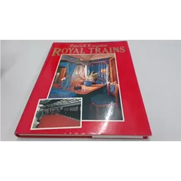 Royal Trains - Patrick Kingston