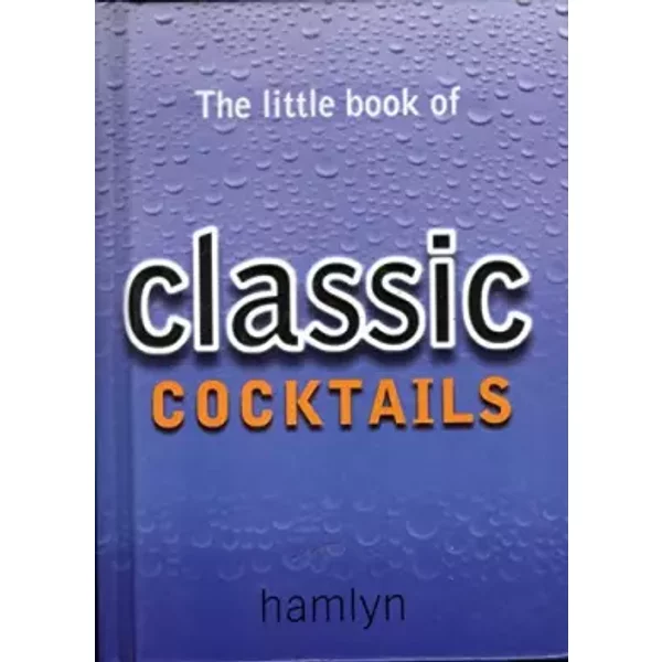 The Little Book of Classic Cocktails - Nikoli