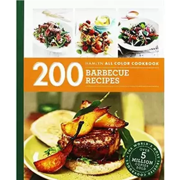 200 Barbecue Recipes (Hamlyn All Color) - Louise Pickford