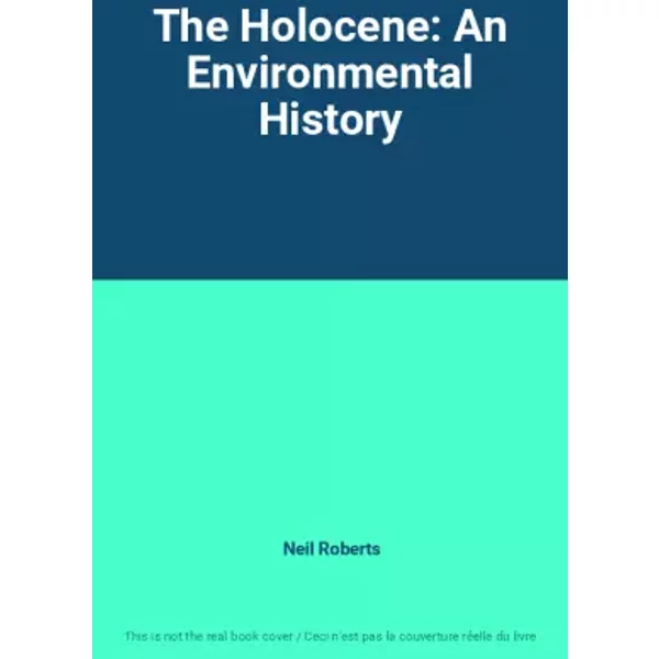 The Holocene: An Environmental History - Neil Roberts-image