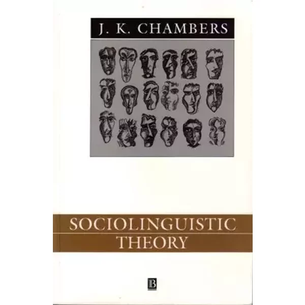 Sociolinguistic Theory (Language in Society) - J. K. Chambers