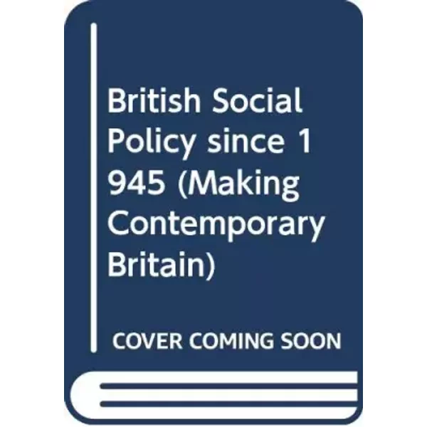 British Social Policy since 1945 - Howard Glennerster