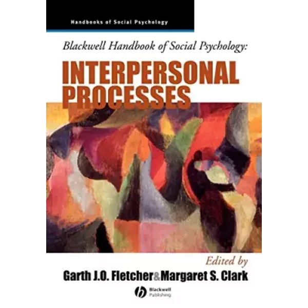 Blackwell Handbook Of Social Psychology: Interpersonal Processes - Garth Fletcher-image