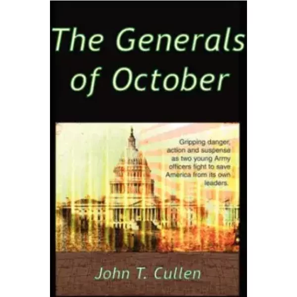 The Generals of October - John T. Cullen