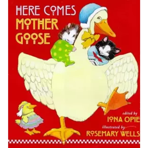 Here Comes Mother Goose - Opie Iona, Wells Rosemary