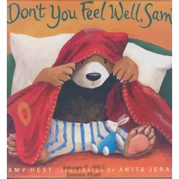 Don't You Feel Well, Sam? (Sam Books) - Amy Hest