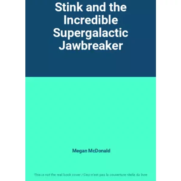 Stink And The Incredible Supergalactic Jawbreaker - Megan Mcdonald-image