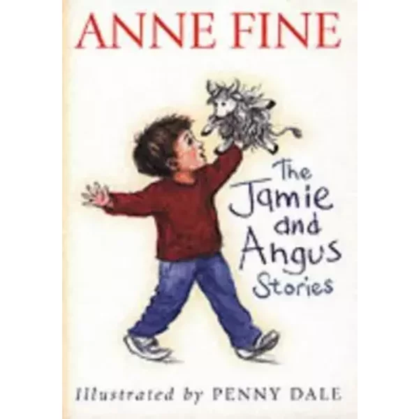 The Jamie and Angus Stories - Anne Fine, Ms. Penny Dale