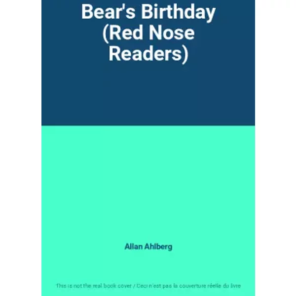Bear's Birthday (Red Nose Readers) - Allan Ahlberg