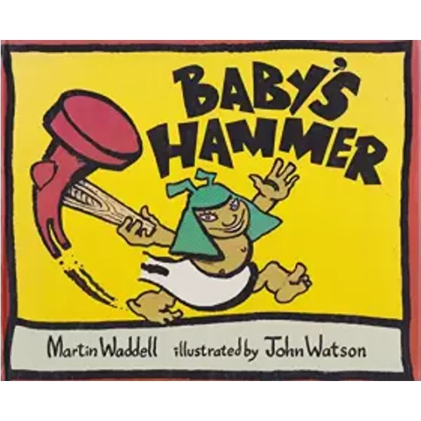 Baby's Hammer - Martin Waddell