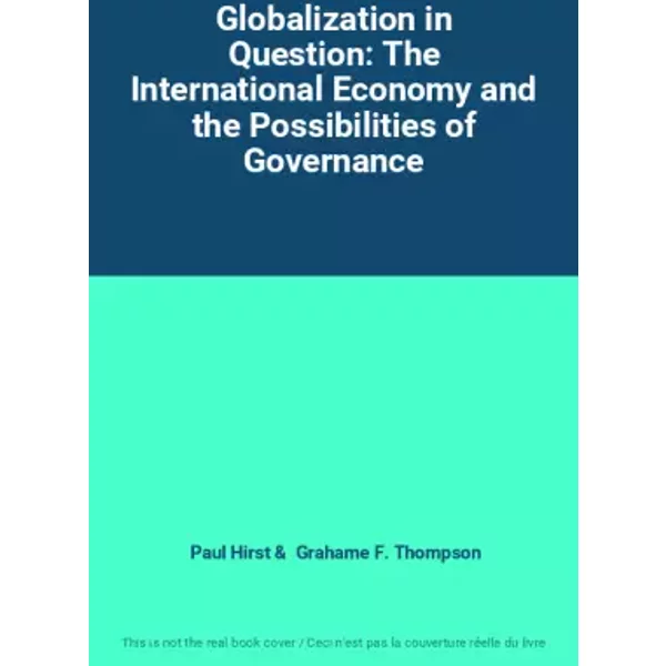 Globalization In Question: The International Economy And The Possibilities Of Governance - Paul Hirst, Grahame F. Thompson-image
