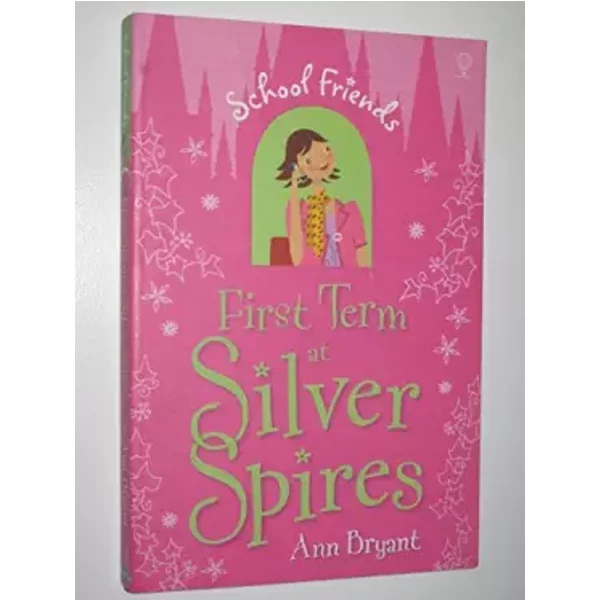First Term at Silver Spires - Ann Bryant