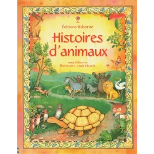 HISTOIRES D'ANIMAUX - Anna Milbourne, Linda Edwards, Nathalie Chaput