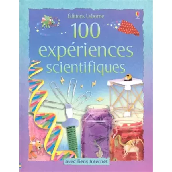 100 expériences scientifiques - Georgina Andrews, Kate Knighton, Stella Baggott, Howard Allman
