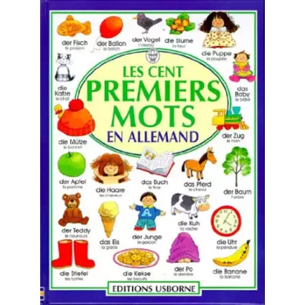 LES Cent Premiers Mots EN Allemand - Stephen Cartwright, Heather Amery-image