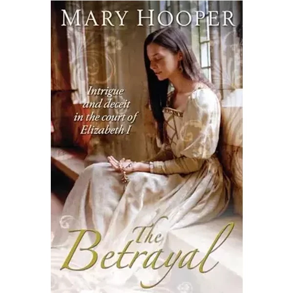 The Betrayal - Mary Hooper