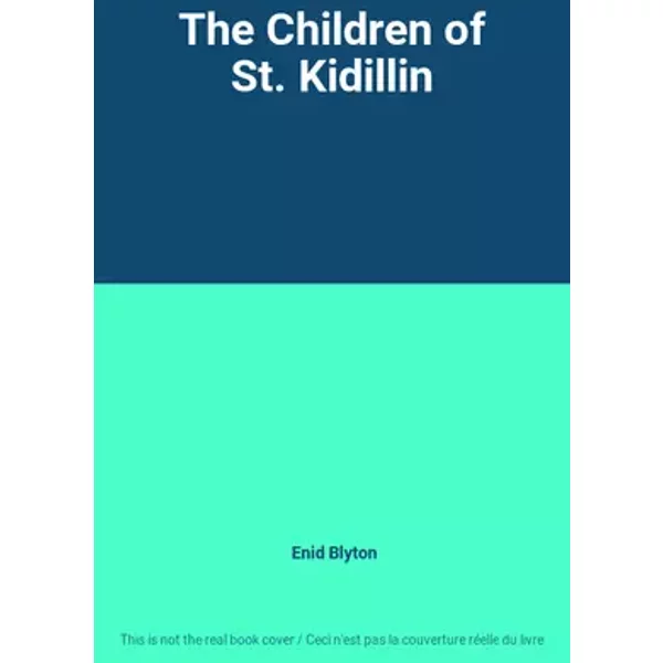 The Children of St. Kidillin - Enid Blyton