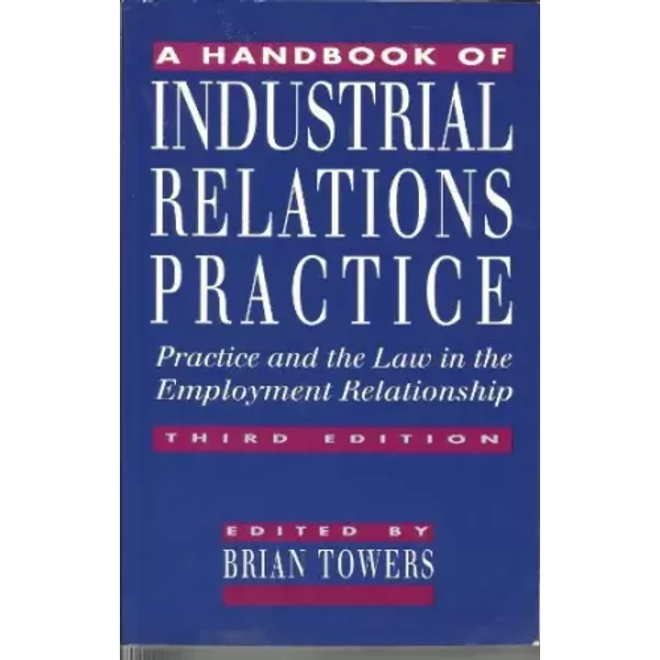 A Handbook of Industrial Relations Practice - Kevin Hawkins