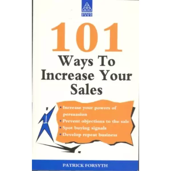 101 Ways to Increase Your Sales (101 Ways Series) - Patrick Forsyth