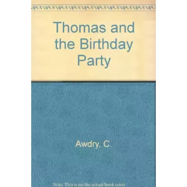 Thomas and the Birthday Party - Christopher Awdry