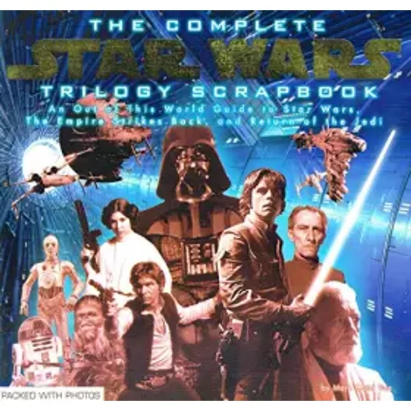 The Complete "Star Wars" Trilogy Scrapbook (Star Wars) - Mark Cotta Vaz