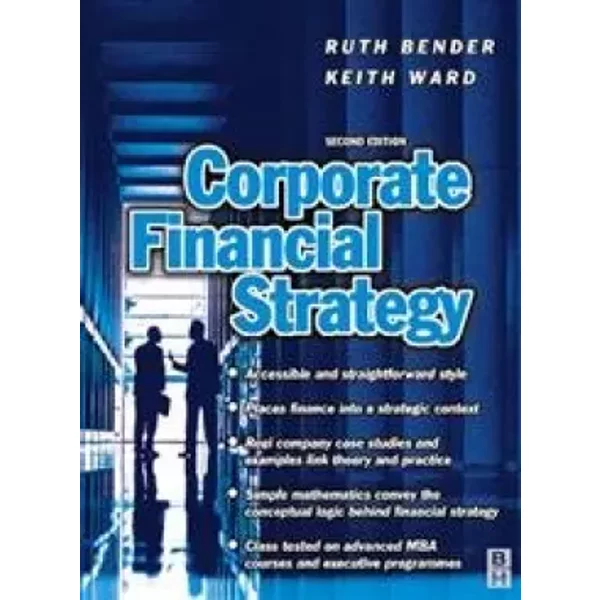 Corporate Financial Strategy - Keith Ward, Ruth Bender