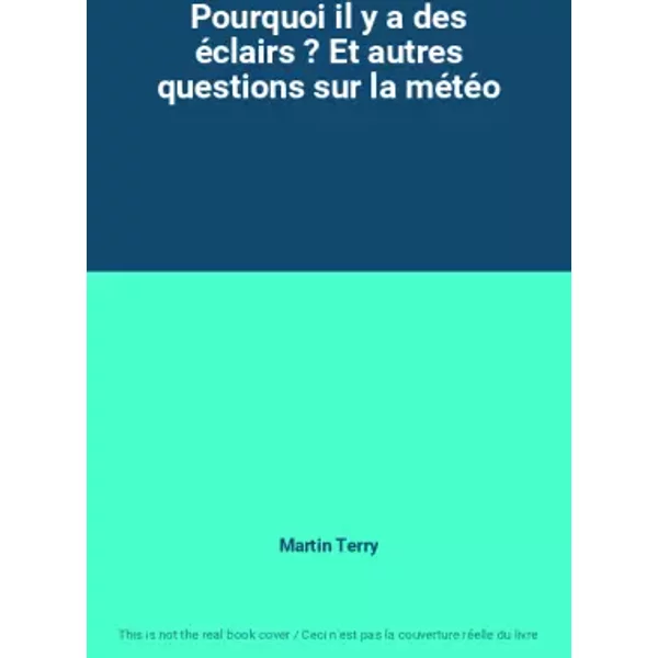 Pourquoi Il Y A Des éClairs ? Et Autres Questions Sur La MéTéO - Martin Terry-image