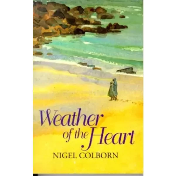 weather of the heart - Nigel Colborn