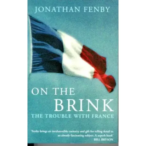On The Brink: The Trouble With France - Jonathan Fenby-image