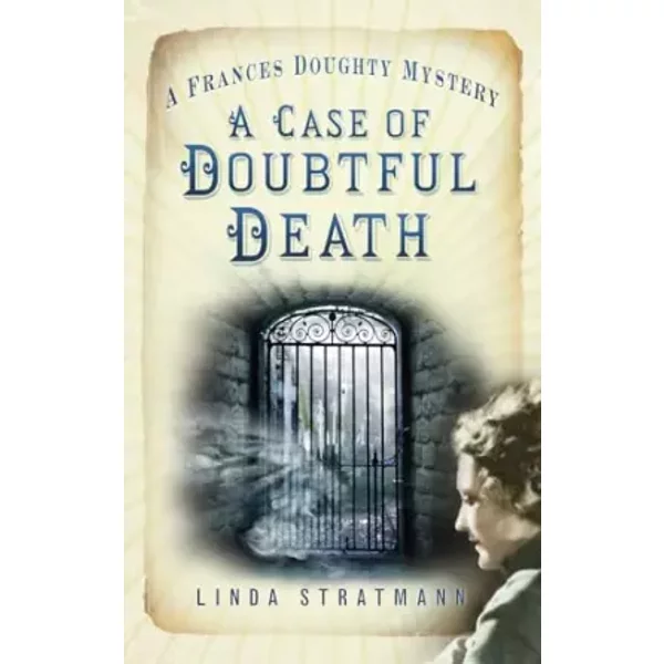 A Case of Doubtful Death: A Frances Doughty Mystery 3 (3) (The Frances Doughty Mysteries) - Linda Stratmann