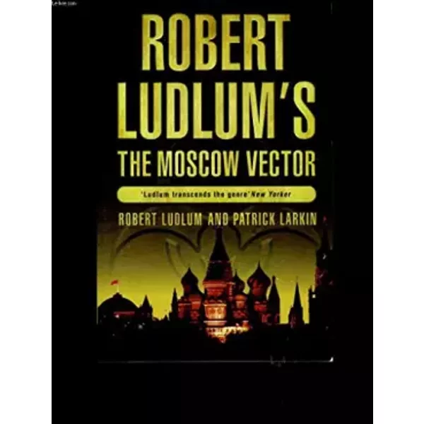 The Robert Ludlum's The Moscow Vector: A Covert-One Novel - Robert Ludlum Et Patrick Larkin-image