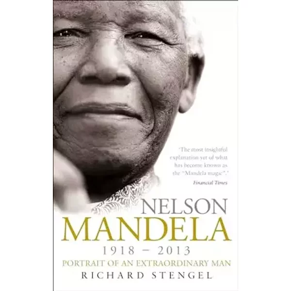 Nelson Mandela: Portrait of an Extraordinary Man - Richard Stengel