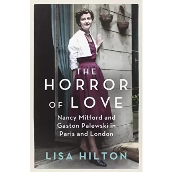Nancy And The Colonel: Nancy Mitford And Gaston Palewski In Paris And London - Lisa Hilton-image