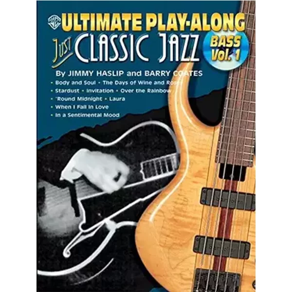 Ultimate Play-Along Bass Just Classic Jazz, Vol 1: Book & CD - Jimmy Haslip, Barry Coates