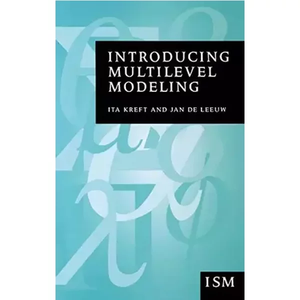 Introducing Multilevel Modeling (Introducing Statistical Methods series) - Ita G G Kreft, Jan de Leeuw
