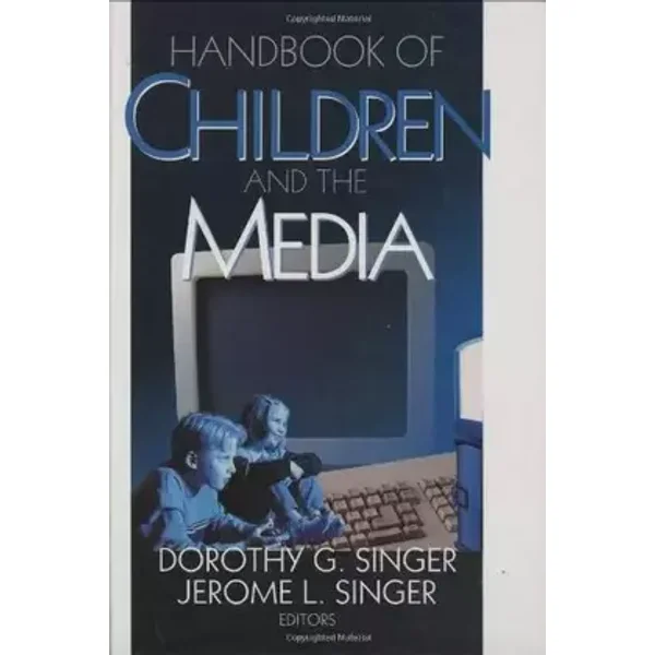 Handbook of Children and the Media - Dorothy G. Singer, Jerome L. Singer