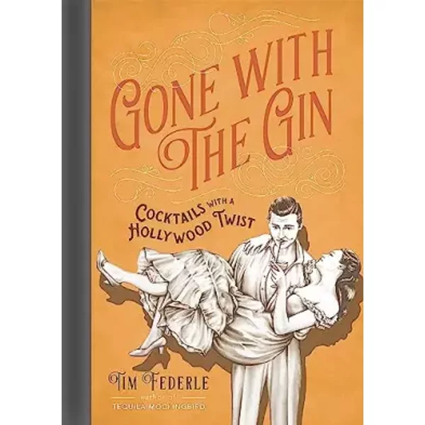 Gone With The Gin: Cocktails With A Hollywood Twist - Tim Federle-image